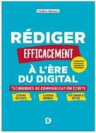 Couverture du livre « Rédiger efficacement à l'ère du digital : techniques de communication écrite » de Frederic Wauters aux éditions De Boeck Superieur