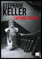 Couverture du livre « L'affaire Silling » de Stephane Keller aux éditions Toucan