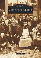 Couverture du livre « Quesnoy-sur-Deule » de Patrick Ansar aux éditions Editions Sutton