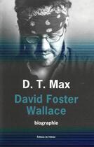 Couverture du livre « David Foster Wallace » de D. T. Max aux éditions Editions De L'olivier