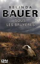 Couverture du livre « Sous les bruyères » de Belinda Bauer aux éditions 12-21