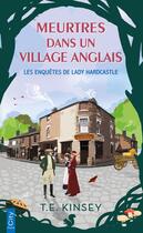 Couverture du livre « Les enquêtes de Lady Hardcastle Tome 2 : meurtres dans un village anglais » de T.E. Kinsey aux éditions City