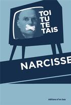 Couverture du livre « Toi tu te tais » de Narcisse aux éditions D'en Bas