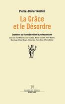 Couverture du livre « La grâce et le désordre » de Pierre-Olivier Monteil aux éditions Labor Et Fides