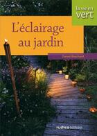 Couverture du livre « L'éclairage au jardin » de Michel Beauvais aux éditions Rustica