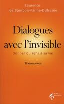 Couverture du livre « Dialogues avec l'invisible » de Bourbon et Parme et Dufres aux éditions Pre Aux Clercs