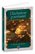 Couverture du livre « L'enchanteur pourrissant » de Guillaume Apollinaire aux éditions Terre De Brume