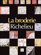 Couverture du livre « La broderie Richelieu » de  aux éditions De Saxe