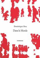 Couverture du livre « Dans le morde » de Dominique Dou aux éditions Dumerchez