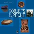 Couverture du livre « Les objets de la pêche » de Marie-Helene Desjardins aux éditions Des Falaises