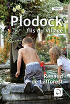 Couverture du livre « Plodoc, fils du village » de Renaud De Lafforest aux éditions Editions De La Loupe