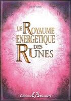 Couverture du livre « Le royaume énergétique des runes » de Jacky Venot aux éditions Bussiere