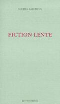 Couverture du livre « Fiction lente » de Michel Falempin aux éditions Ivrea