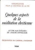 Couverture du livre « Quelques Aspects De La Meditation Chretienne » de Congr. Doctrine Foi aux éditions Tequi