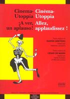 Couverture du livre « Cinema-utoppia/cinema-utopia a ver un aplauso/allez applaudissez ! » de Griffero/De Mar aux éditions Pu Du Midi