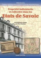 Couverture du livre « Propriete individuelle et collective dans les etats de savoie » de  aux éditions Serre