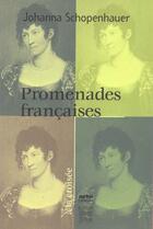 Couverture du livre « Promenades francaises » de Schopenhauer J aux éditions Felin