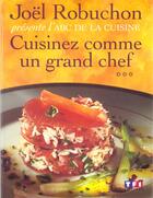 Couverture du livre « Cuisinez Comme Un Grand Chef T.3 ; Abc De La Cuisine » de Joel Robuchon aux éditions Tf1 Editions