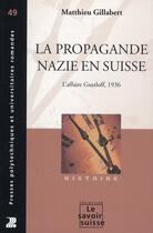 Couverture du livre « La propagande nazie en Suisse : L'affaire Gustloff, 1936 » de Matthieu Gillabert aux éditions Ppur