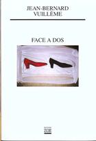 Couverture du livre « Face à dos » de Jean-Bernard Vuilleme aux éditions Zoe