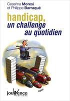 Couverture du livre « Handicap, un challenge au quotidien » de Moresi Cesarina aux éditions Jouvence