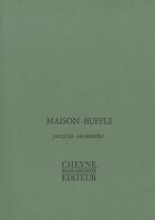 Couverture du livre « Maison-Buffle » de Jacques Aramburu aux éditions Cheyne