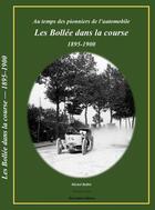 Couverture du livre « Les bollée dans la course 1895-1900 : au temps des pionniers de l'automobile » de Michel Bollee aux éditions Borrego