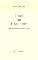 Couverture du livre « Notes sur la sculpture » de Henry Moore aux éditions L'echoppe