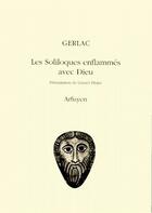 Couverture du livre « Les soliloques enflammés avec Dieu » de Gerlac P aux éditions Arfuyen