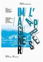 Couverture du livre « Imaginer l'après » de Michel Lussault et Pierre Gras et Collectif et Vincent Mirza aux éditions Deux-cent-cinq