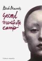 Couverture du livre « Second manifeste camp » de Patrick Mauries aux éditions L'editeur Singulier