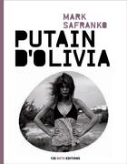 Couverture du livre « Putain d'Olivia » de Mark Safranko aux éditions 13e Note