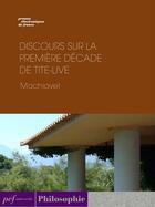 Couverture du livre « Discours sur la première décade de Tite-Live » de Machiavel aux éditions Presses Electroniques De France