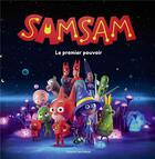 Couverture du livre « SamSam : le premier pouvoir ; l'album du film » de Serge Bloch aux éditions Bayard Jeunesse