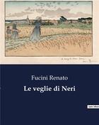 Couverture du livre « Le veglie di Neri » de Fucini Renato aux éditions Culturea