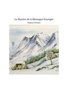 Couverture du livre « Le Mystère de la Montagne Enneigée » de Yohann Prunier aux éditions Thebookedition.com