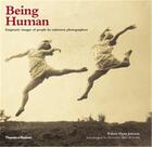 Couverture du livre « Being human enigmatic images by unknown photographers » de Robert Flynn Johnson aux éditions Thames & Hudson