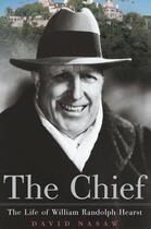 Couverture du livre « The Chief » de Nasaw David aux éditions Houghton Mifflin Harcourt