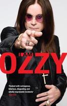 Couverture du livre « I AM OZZY » de Ozzy Osbourne aux éditions Sphere