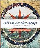 Couverture du livre « All over the map a cartographic odyssey » de Mason Betsy aux éditions Little Brown Usa