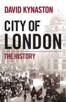 Couverture du livre « City of London » de Kynaston David aux éditions Random House Digital