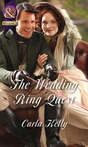 Couverture du livre « The Wedding Ring Quest (Mills & Boon Historical) » de Kelly Carla aux éditions Mills & Boon Series