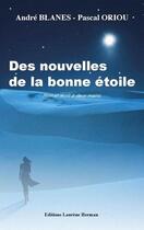 Couverture du livre « Des nouvelles de la bonne etoile » de Andre Blanes aux éditions Laurene Herman