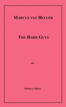 Couverture du livre « The Hard Guys » de Marcus Van Heller aux éditions Epagine