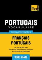 Couverture du livre « Vocabulaire Français-Portugais pour l'autoformation - 3000 mots » de Andrey Taranov aux éditions T&p Books