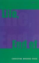 Couverture du livre « Life End of » de Brooke-Rose Christine aux éditions Carcanet Press Digital