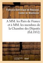 Couverture du livre « A mm. les pairs de france et a mm. les membres de la chambre des deputes » de De Montlosier-F-D aux éditions Hachette Bnf