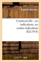 Couverture du livre « Contrexeville : ses indications, ses contre-indications » de Boursier Auguste aux éditions Hachette Bnf