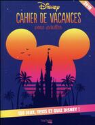 Couverture du livre « Cahier de vacances Disney (édition 2018) » de Disney aux éditions Hachette Pratique