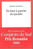 Couverture du livre « En haut à gauche du paradis » de Philippe Doumenc aux éditions Seuil